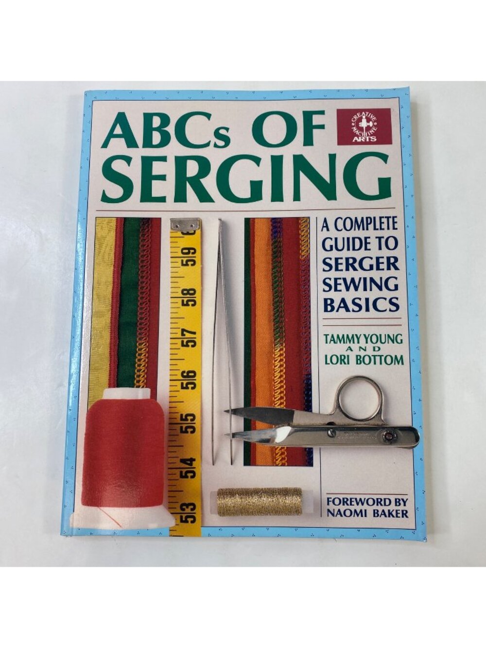 ABCs Of Serging Guide Serger Sewing Basics Tammy Young Lori Bottom Quilting Book